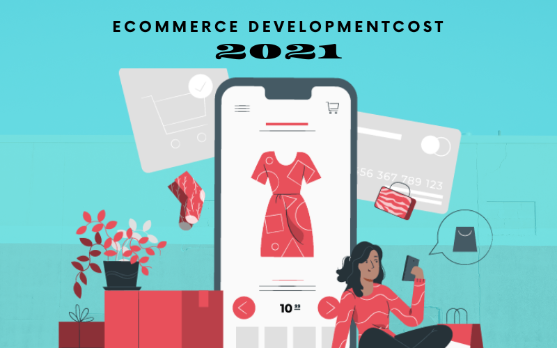 eCommerce Development Cost in 2021