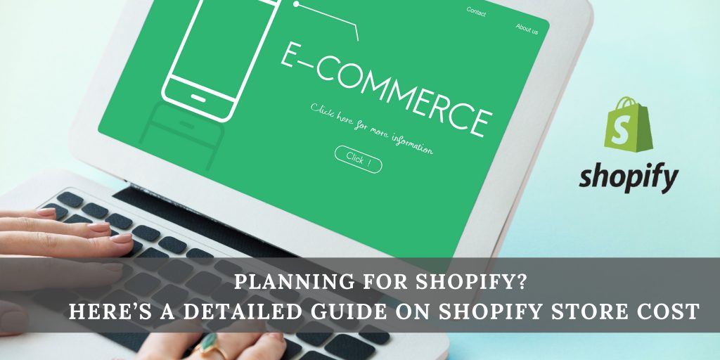 Planning for Shopify Here’s a detailed guide on Shopify store cost